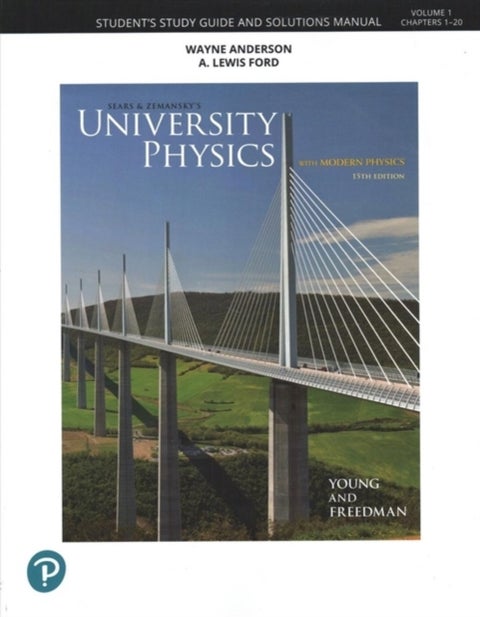 Student Study Guide and Solutions Manual for University Physics, Volume 1 (Chapters 1-20) - Volume 1 (Chapters 1-20)