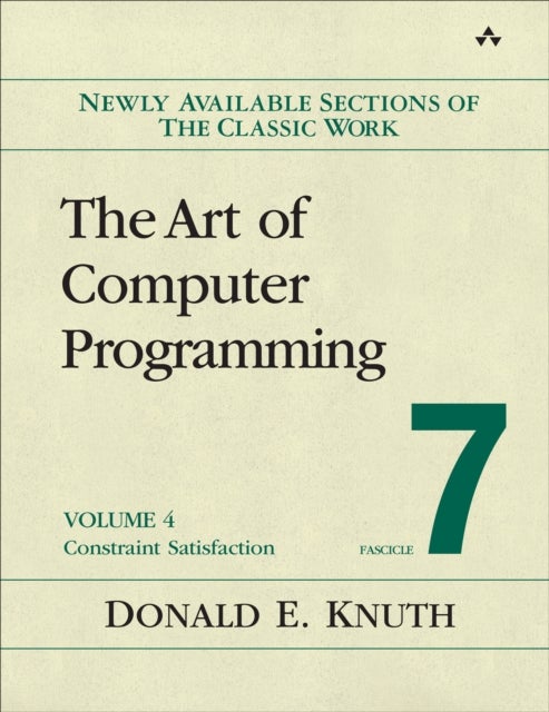 Art of Computer Programming, Volume 4, Fascicle 7, The - Constraint Satisfaction