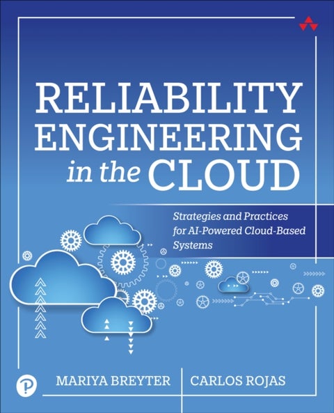Reliability Engineering in the Cloud - Strategies and Practices for AI-Powered Cloud-Based Systems