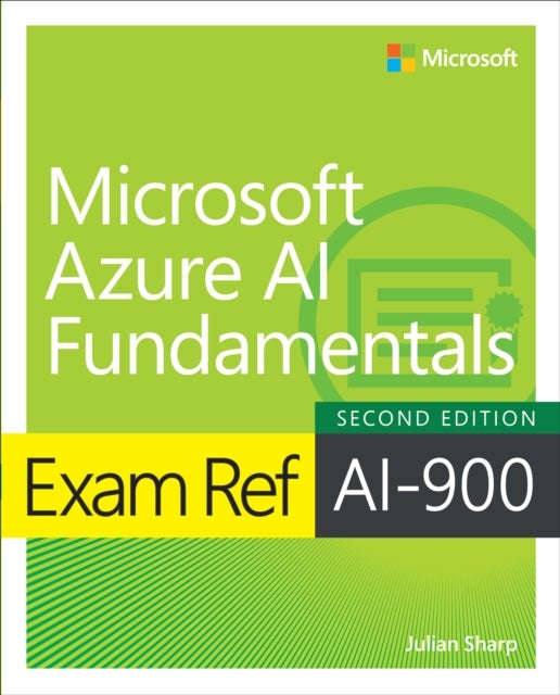 Exam Ref AI-900 Microsoft Azure AI Fundamentals