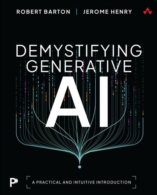 Demystifying Generative AI - A Practical and Intuitive Introduction