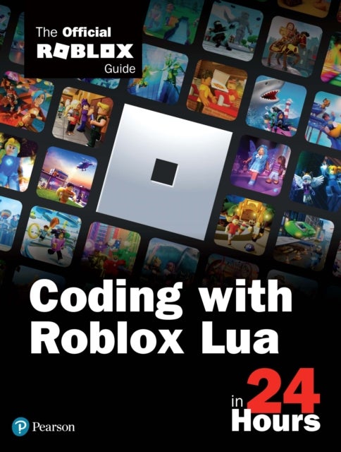 Coding with Roblox Lua in 24 Hours - The Official Roblox Guide