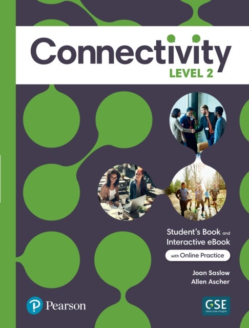 Connectivity Level 2 Student's Book & Interactive Student's eBook with Online Practice, Digital Resources and App