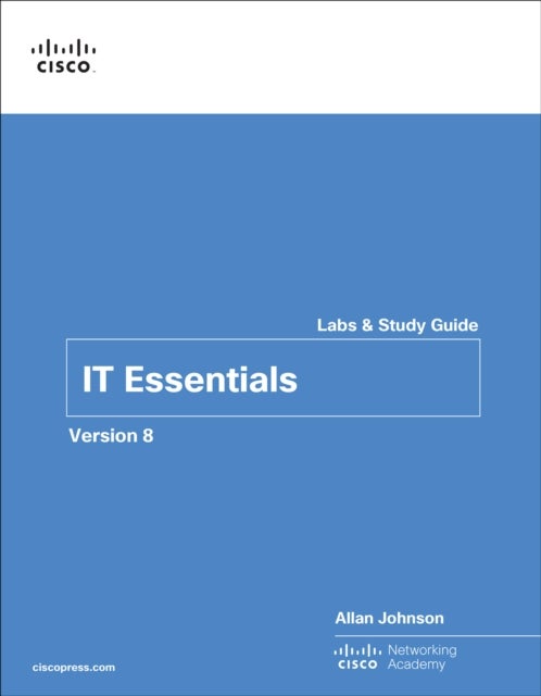 IT Essentials Labs and Study Guide Version 8