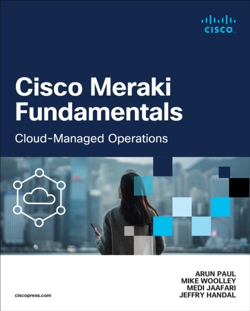 Cisco Meraki Fundamentals - Cloud-Managed Operations
