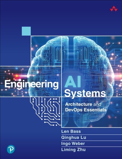 Engineering AI Systems - Architecture and DevOps Essentials