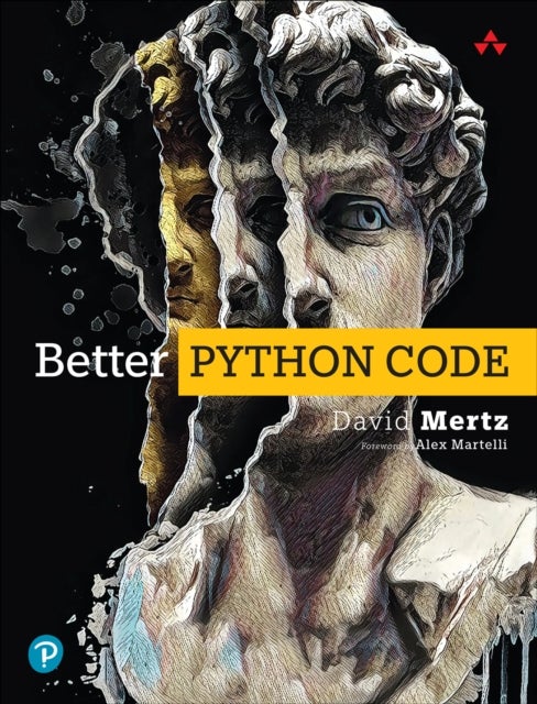 Better Python Code - A Guide for Aspiring Experts