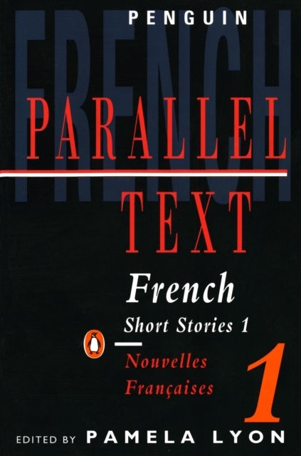 Parallel Text: French Short Stories - Nouvelles Francaises
