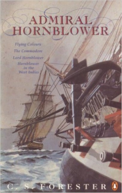 Admiral Hornblower - Flying Colours, The Commodore, Lord Hornblower, Hornblower in the West Indies
