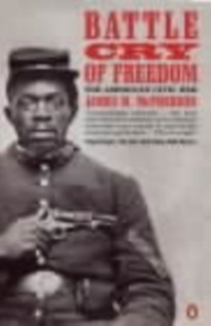 Battle Cry of Freedom - The American Civil War