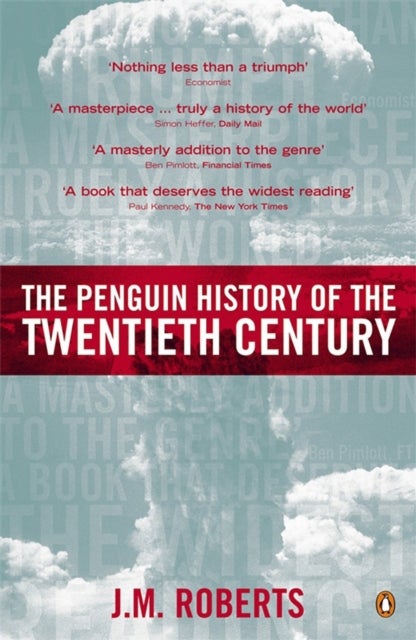 The Penguin History of the Twentieth Century - The History of the World, 1901 to the Present