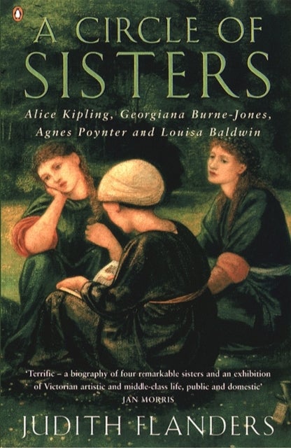 A Circle of Sisters - Alice Kipling, Georgiana Burne-Jones, Agnes Poynter and Louisa Baldwin
