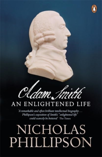 Adam Smith - An Enlightened Life