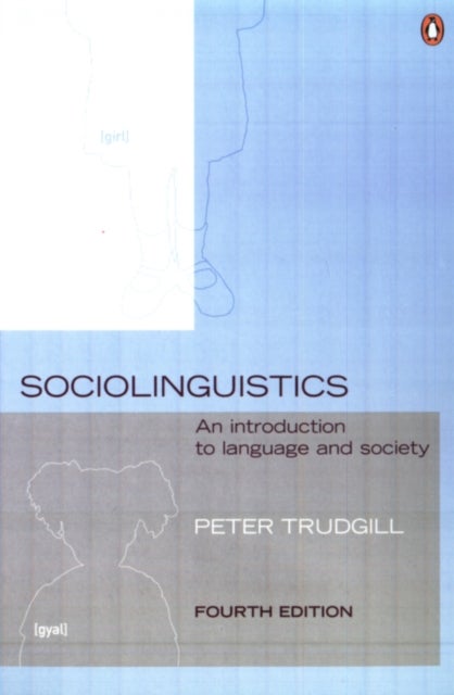Sociolinguistics - An Introduction to Language and Society