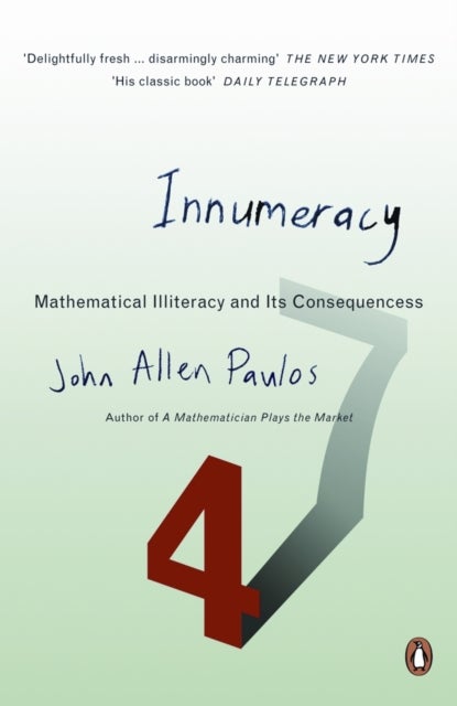 Innumeracy - Mathematical Illiteracy and Its Consequences