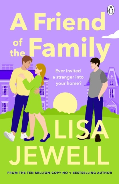 A Friend of the Family - The addictive and emotionally satisfying page-turner that will have you hooked