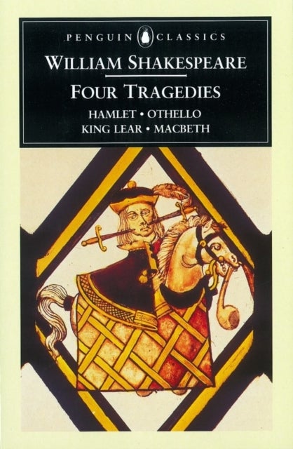 Four Tragedies - Hamlet, Othello, King Lear, Macbeth
