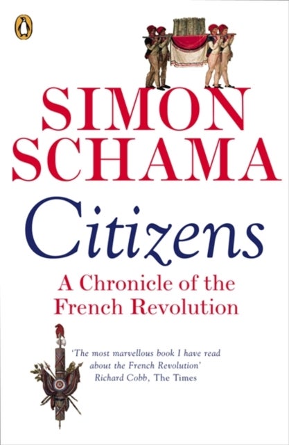 Citizens - A Chronicle of The French Revolution