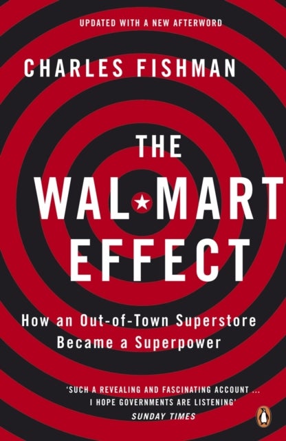 The Wal-Mart Effect - How an Out-of-town Superstore Became a Superpower