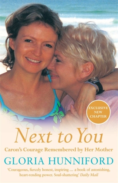 Next to You - Caron's Courage Remembered by Her Mother