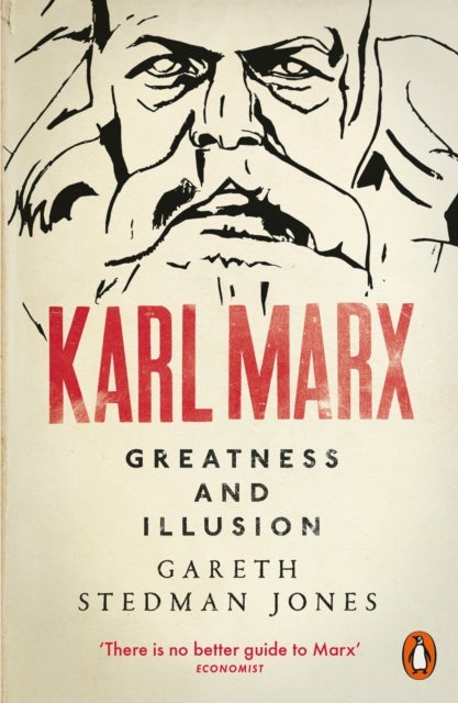 Karl Marx - Greatness and Illusion