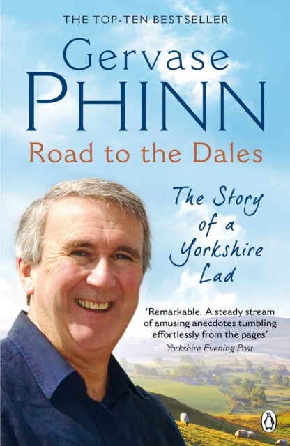 Road to the Dales - The Story of a Yorkshire Lad