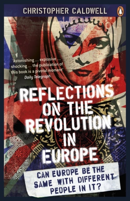 Reflections on the Revolution in Europe - Immigration, Islam and the West