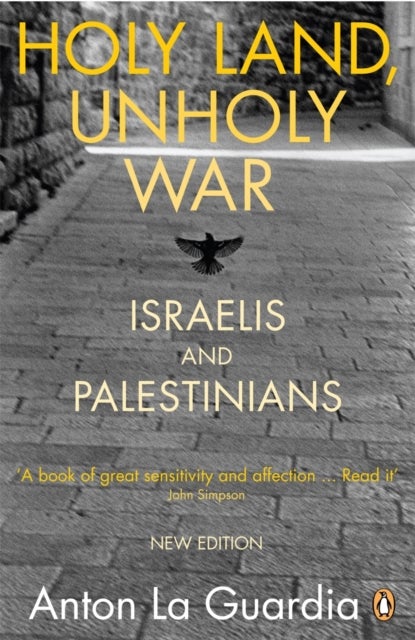 Holy Land, Unholy War - Israelis and Palestinians