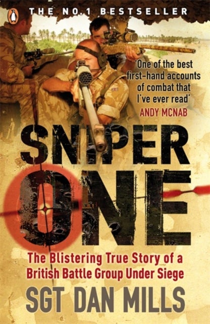 Sniper One - ‘The Best I’ve Ever Read’ – Andy McNab