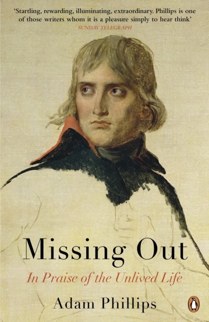 Missing Out - In Praise of the Unlived Life