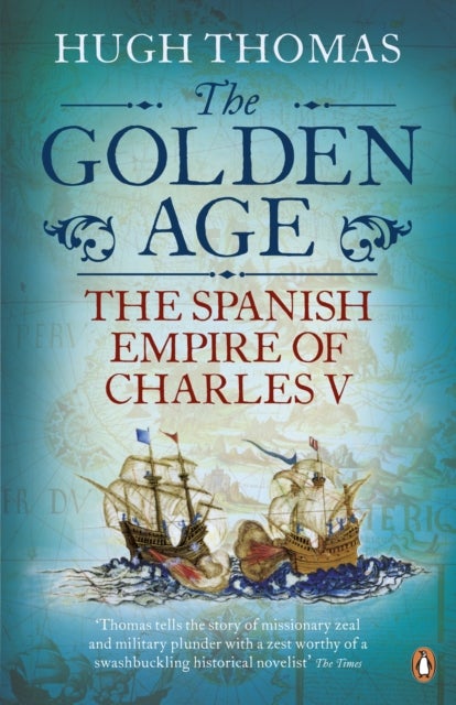 The Golden Age - The Spanish Empire of Charles V