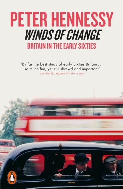 Winds of Change - Britain in the Early Sixties