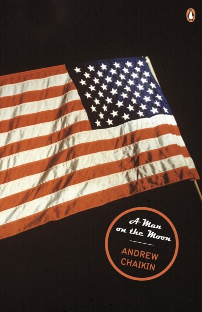 A Man on the Moon - The Voyages of the Apollo Astronauts