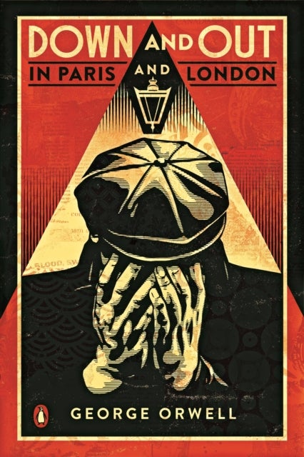 Down and Out in Paris and London - The classic reimagined with cover art by Shepard Fairey