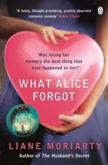What Alice Forgot - From the bestselling author of Big Little Lies, now an award winning TV series