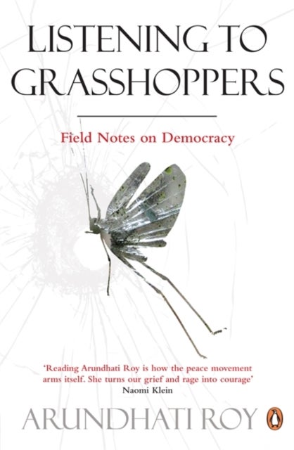 Listening to Grasshoppers - Field Notes on Democracy