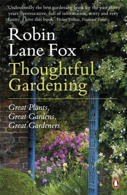 Thoughtful Gardening - Great Plants, Great Gardens, Great Gardeners