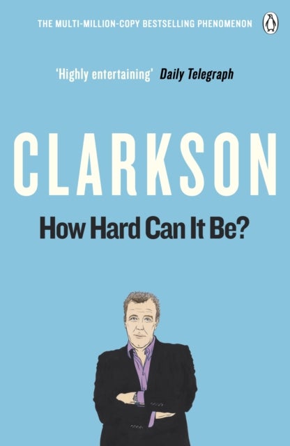 How Hard Can It Be? - The World According to Clarkson Volume 4