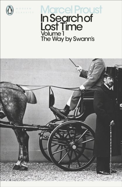 In Search of Lost Time: Volume 1 - The Way by Swann's