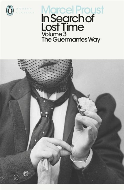 In Search of Lost Time: Volume 3 - The Guermantes Way