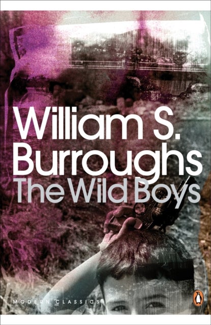 The Wild Boys - A Book of the Dead