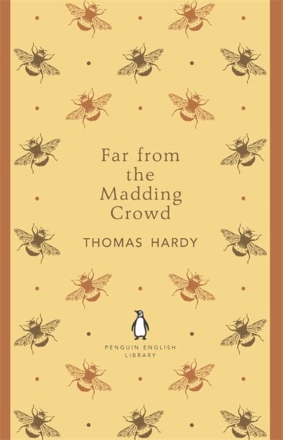 Far From the Madding Crowd - The Penguin English Library