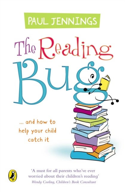 The Reading Bug - ...And How You Can Help Your Child to Catch it