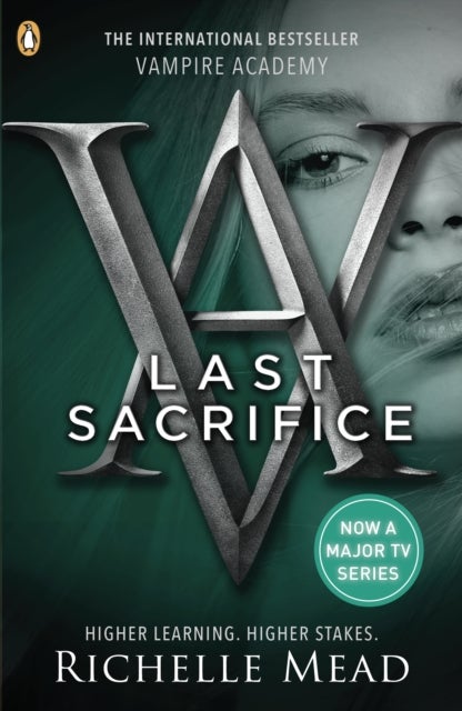 Vampire Academy: Last Sacrifice (book 6) - vampire academy 6