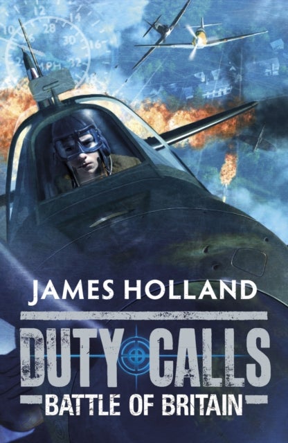 Duty Calls: Battle of Britain - World War 2 Fiction