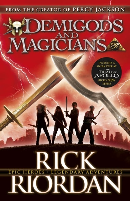 Demigods and Magicians - Three Stories from the World of Percy Jackson and the Kane Chronicles