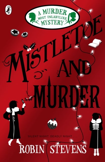 Mistletoe and Murder - A Murder Most Unladylike Mystery