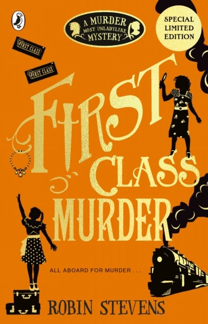 First Class Murder - A Murder Most Unladylike Mystery