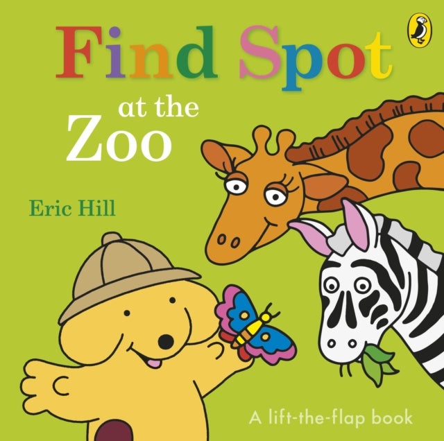 Find Spot at the Zoo - A Lift-the-Flap Story