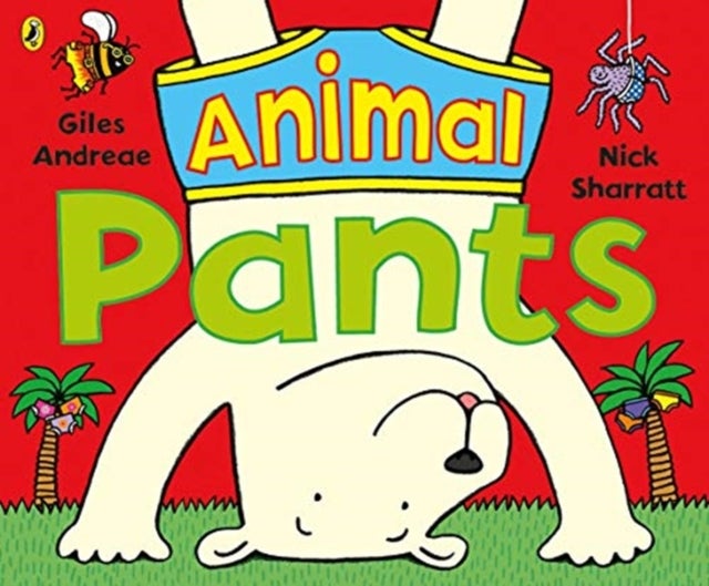 Animal Pants - from the bestselling Pants series